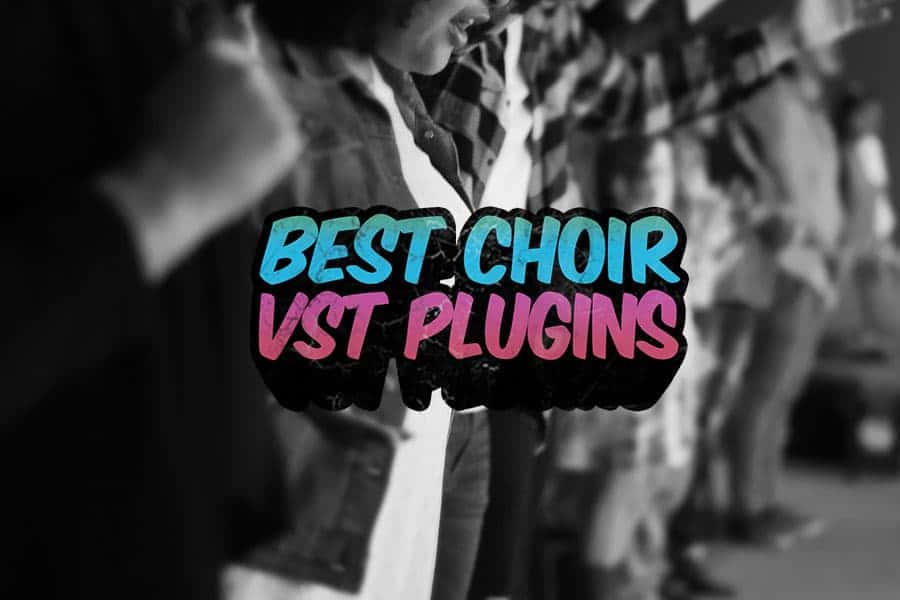 Best Choir VST